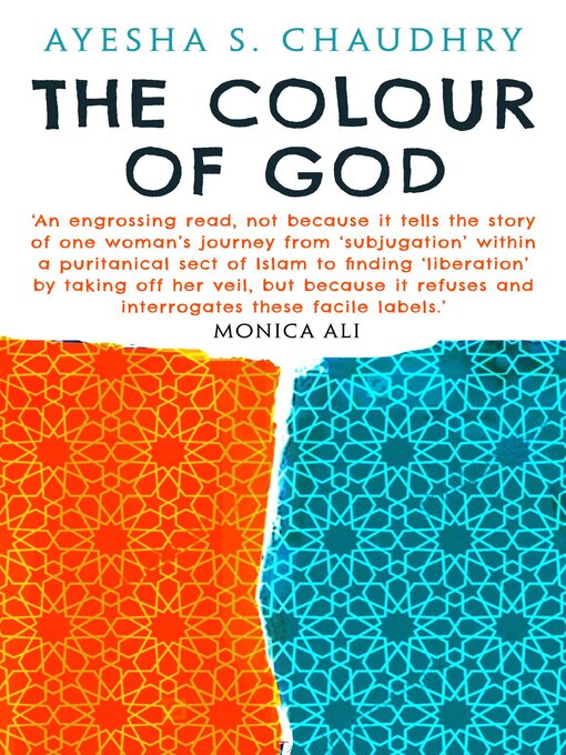 Title details for The Colour of God: a Story of Family and Faith by Ayesha S. Chaudhry - Available